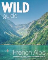 Reisgids French Alps - Franse Alpen | Wild Things Publishing - thumbnail