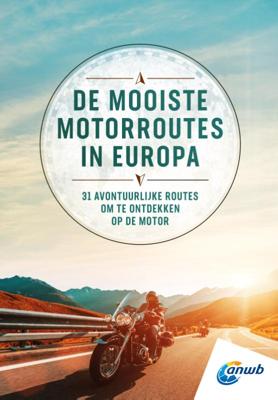 De mooiste Motorroutes in Europa (Paperback)