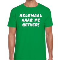 Helemaal naar de getver tekst t-shirt groen heren