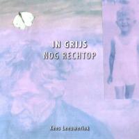 In grijs nog rechtop (Paperback)