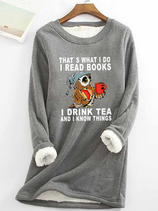 Women Owl That's What I Do I Read Books I Drink Tea And I Know Things Warmth Fleece Sweatshirt