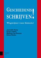 Geschiedenis schrijven! - Jeannette Kamp, Susan Legêne, Matthias van Rossum, Sebas Rümke - ebook