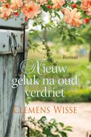 Nieuw geluk na oud verdriet (Hardback)