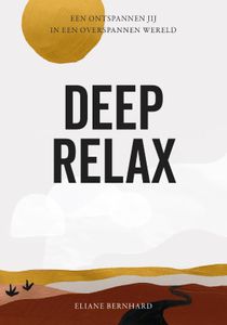 Deep Relax - Spiritualiteit - Spiritueelboek.nl