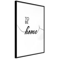 Ingelijste Poster - To be Home Zwarte lijst