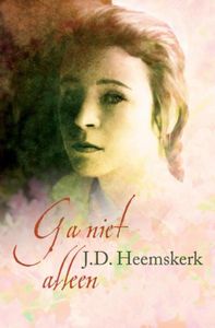 Ga niet alleen - J.D. Heemskerk - ebook