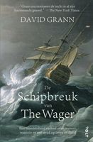 De schipbreuk van The Wager - David Grann - ebook