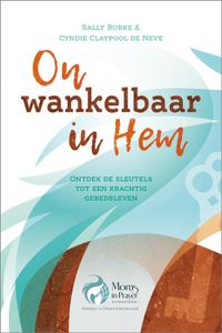 Onwankelbaar in Hem - Sally Burke, Cyndie Claypool de Neve - ebook