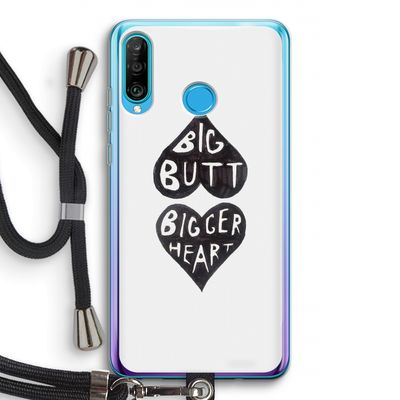 Big butt bigger heart: Huawei P30 Lite Transparant Hoesje met koord