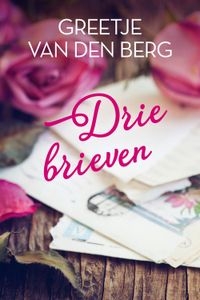 Drie brieven - Greetje van den Berg - ebook
