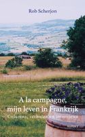 A la campagne, mijn leven in Frankrijk - Rob Scherjon - ebook - thumbnail