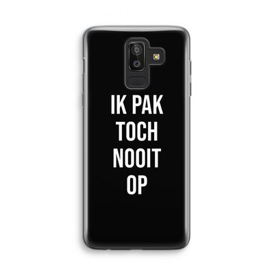 Ik pak nooit op - Zwart: Samsung Galaxy J8 (2018) Transparant Hoesje