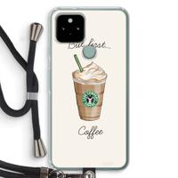 But first coffee: Pixel 5 Transparant Hoesje met koord