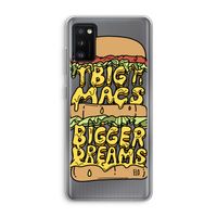 Big Macs Bigger Dreams: Samsung Galaxy A41 Transparant Hoesje Big Macs Bigger Dreams: Samsung Galaxy A41 Transparant Hoesje