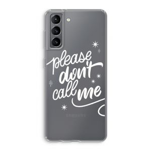 Don't call: Samsung Galaxy S21 Transparant Hoesje