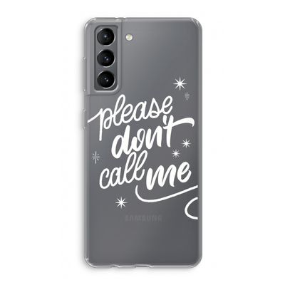 Don't call: Samsung Galaxy S21 Transparant Hoesje
