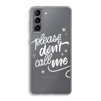 Don't call: Samsung Galaxy S21 Transparant Hoesje