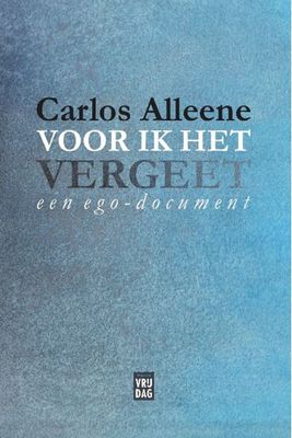 Voor ik het vergeet - Carlos Alleene - ebook