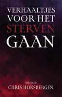 Verhaaltjes voor het sterven gaan - Chris Hoksbergen - ebook