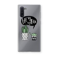 Hey you cactus: Samsung Galaxy Note 10 Transparant Hoesje