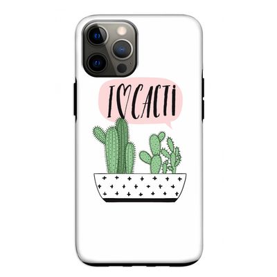I love cacti: iPhone 12 Tough Case