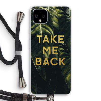 Take me back: Pixel 4 XL Transparant Hoesje met koord