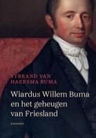 Wiardus Willem Buma en het geheugen van Friesland (Hardback)