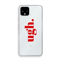 Ugh: Pixel 4 Transparant Hoesje