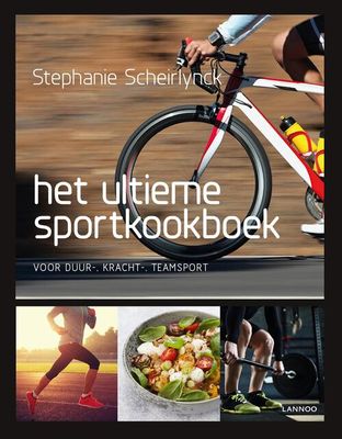 Het ultieme sportkookboek - Stephanie Scheirlynck - eBook (9789401454667)