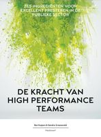 De kracht van high performance teams - Ben Kuipers, Sandra Groeneveld - ebook