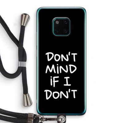Don't Mind: Huawei Mate 20 Pro Transparant Hoesje met koord
