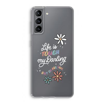 Tough Life: Samsung Galaxy S21 Transparant Hoesje