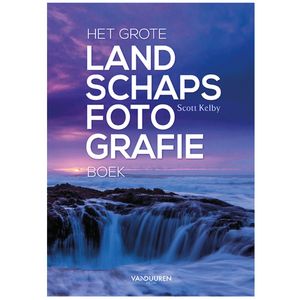 Focus op fotografie: Scott kelby, Het grote landschapsfotografieboek