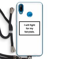 Fight for my fairytale: Huawei P20 Lite Transparant Hoesje met koord