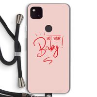 Not Your Baby: Pixel 4a 5G Transparant Hoesje met koord