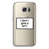 Don't give a shit: Samsung Galaxy S7 Transparant Hoesje
