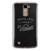 Never lose your value: LG K10 (2016) Transparant Hoesje