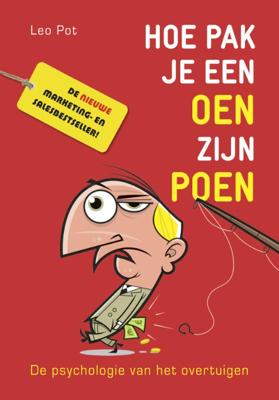 Hoe pak je een oen zijn poen (Paperback)