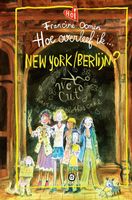 Hoe overleef ik New York/Berlijn? - Francine Oomen - ebook