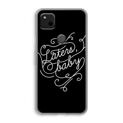 Laters, baby: Google Pixel 4a Transparant Hoesje