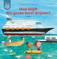 Hoe blijft die grote boot drijven? (Hardback)