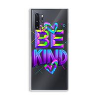 Be Kind: Samsung Galaxy Note 10 Plus Transparant Hoesje