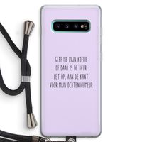 Ochtendhumeur: Samsung Galaxy S10 Plus Transparant Hoesje met koord