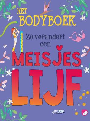 Zo verandert een meisjeslijf (Hardback)