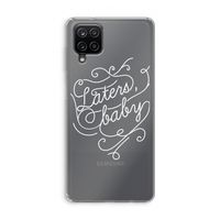 Laters, baby: Samsung Galaxy A12 Transparant Hoesje