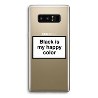 Black is my happy color: Samsung Galaxy Note 8 Transparant Hoesje