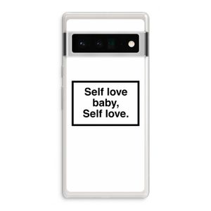 Self love: Google Pixel 6 Pro Transparant Hoesje