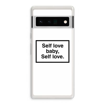 Self love: Google Pixel 6 Pro Transparant Hoesje