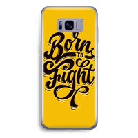 Born to Fight: Samsung Galaxy S8 Plus Transparant Hoesje