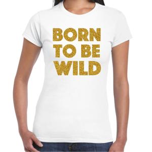 Verkleed T-shirt dames - born to be wild -  wit - glitter goud - themafeest fout/goud/stout